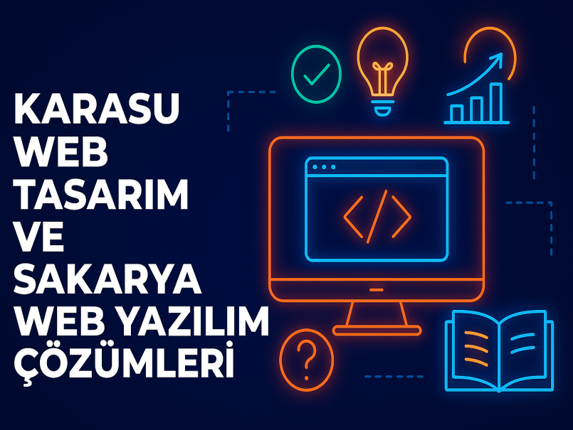 Karasu web tasarım ve Sakarya web yazılım çözümleri